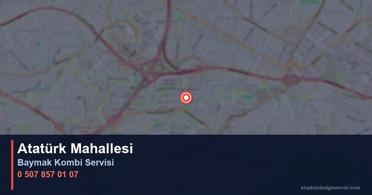 Ataşehir Atatürk Mahallesi Baymak Kombi Teknik Servis