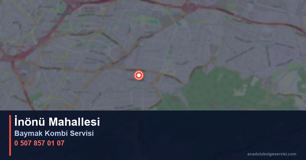 Ataşehir İnönü Mahallesi Baymak Kombi Teknik Servis