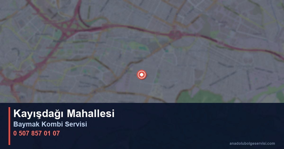 Ataşehir Kayışdağı Mahallesi Baymak Kombi Teknik Servis