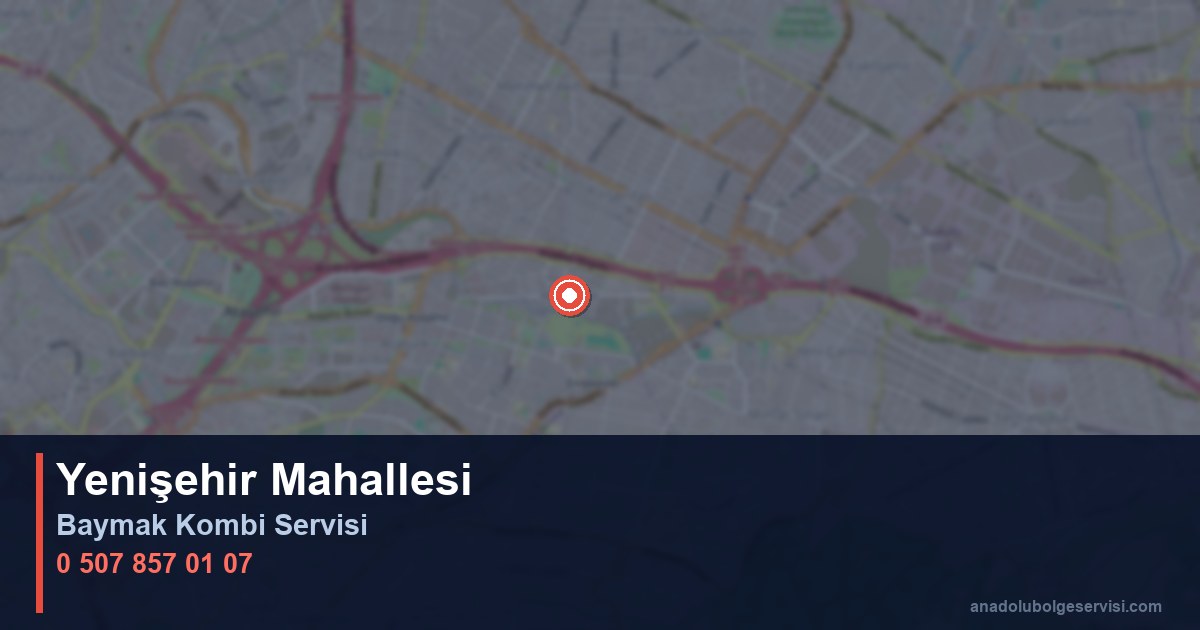Ataşehir Yenişehir Mahallesi Baymak Kombi Teknik Servis