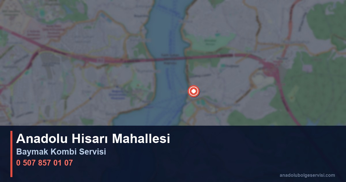 Beykoz Anadolu Hisarı Mahallesi Baymak Kombi Teknik Servis