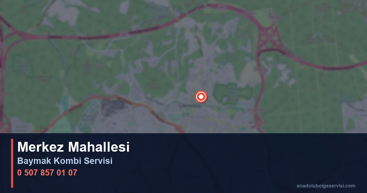 Çekmeköy Merkez Mahallesi Baymak Kombi Teknik Servis