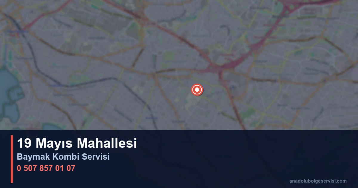 Kadıköy 19 Mayıs Mahallesi Baymak Kombi Teknik Servis