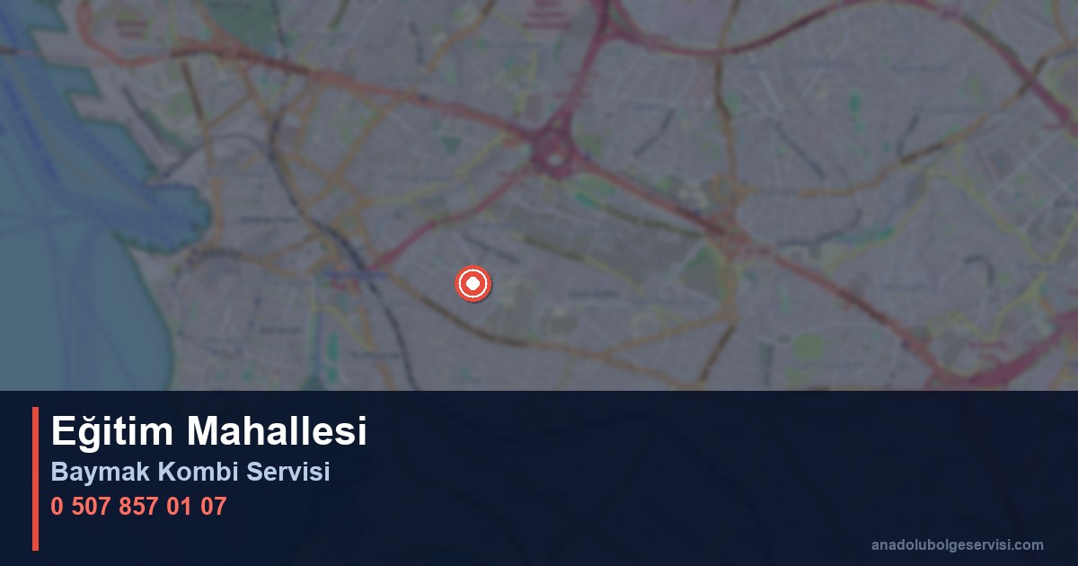 Kadıköy Eğitim Mahallesi Baymak Kombi Teknik Servis