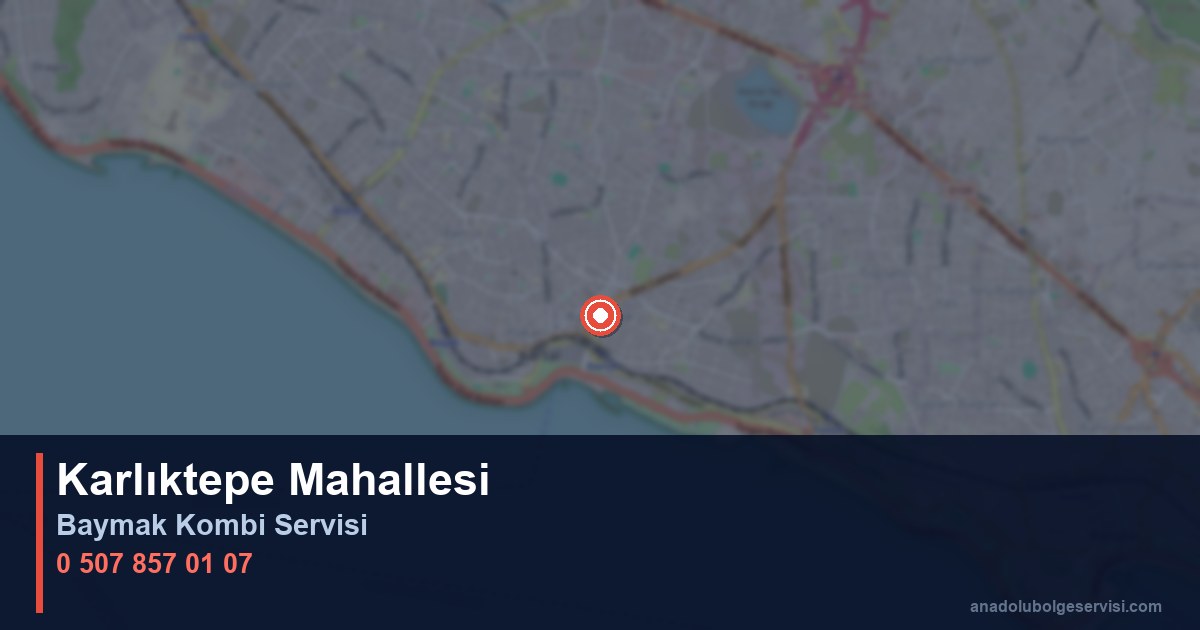 Kartal Karlıktepe Mahallesi Baymak Kombi Teknik Servis