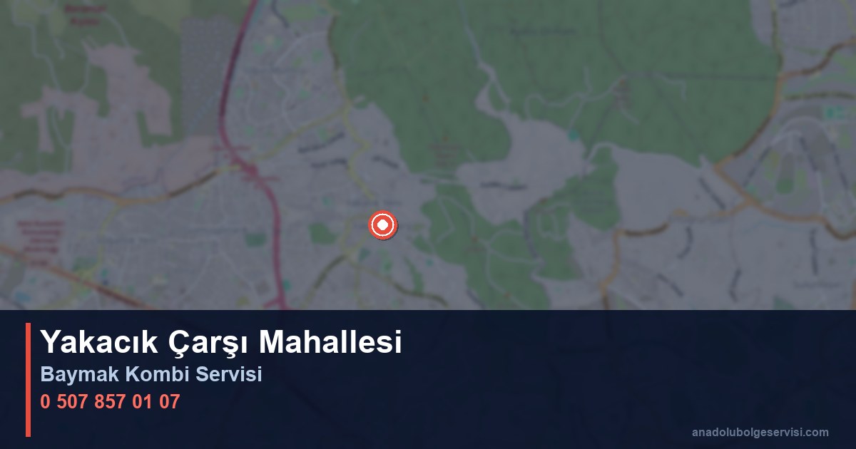 Kartal Yakacık Çarşı Mahallesi Baymak Kombi Teknik Servis