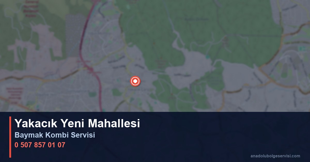 Kartal Yakacık Yeni Mahallesi Baymak Kombi Teknik Servis