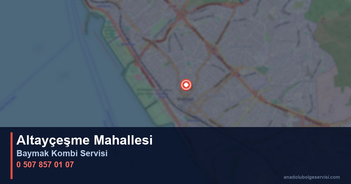 Maltepe Altayçeşme Mahallesi Baymak Kombi Teknik Servis