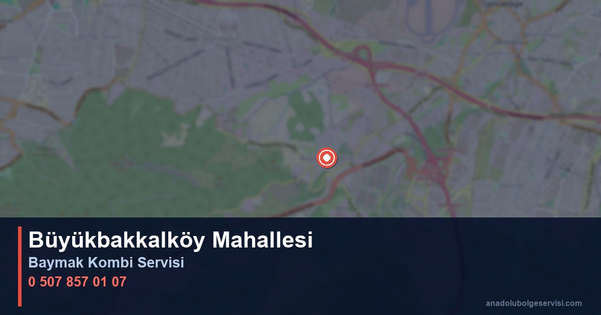 Maltepe Büyükbakkalköy Mahallesi Baymak Kombi Teknik Servis