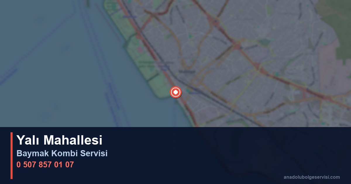 Maltepe Yalı Mahallesi Baymak Kombi Teknik Servis