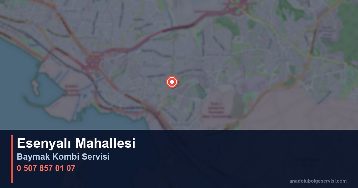Pendik Esenyalı Mahallesi Baymak Kombi Teknik Servis