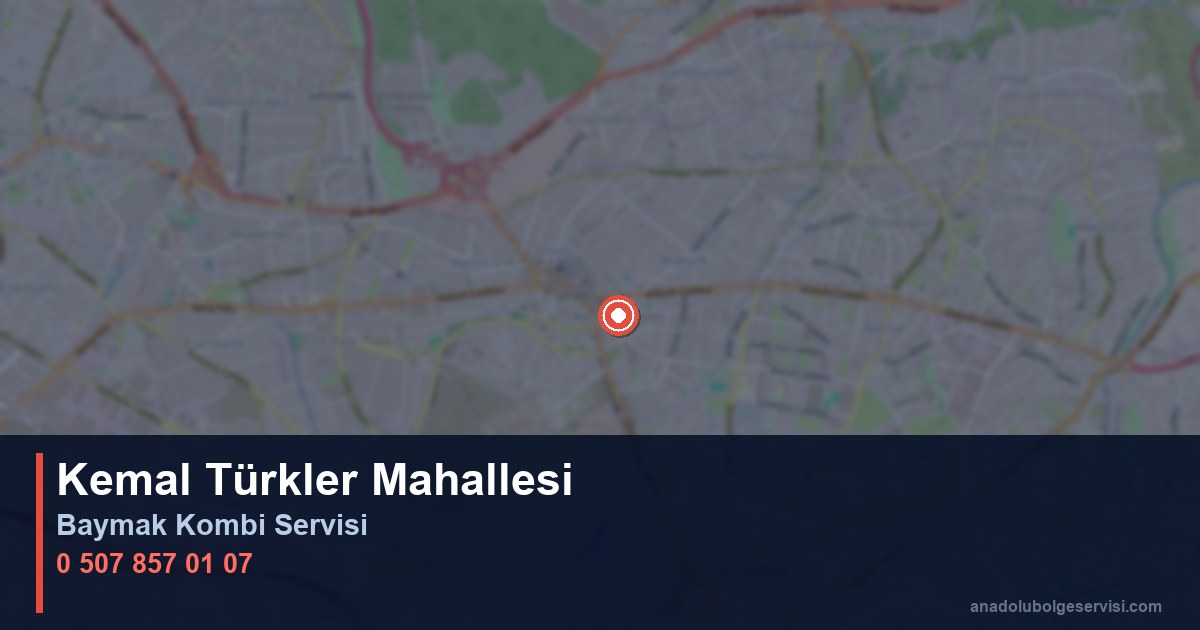 Sancaktepe Kemal Türkler Mahallesi Baymak Kombi Teknik Servis