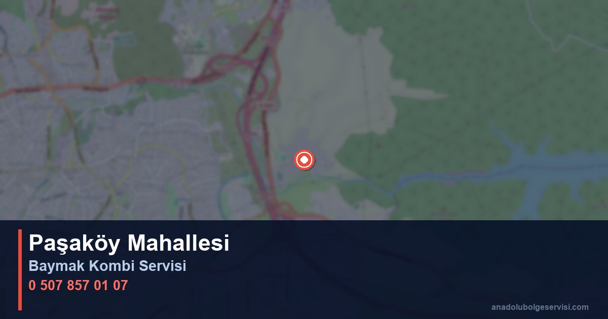 Sancaktepe Paşaköy Mahallesi Baymak Kombi Teknik Servis
