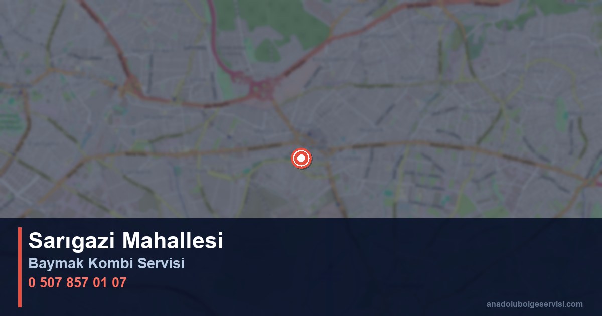 Sancaktepe Sarıgazi Mahallesi Baymak Kombi Teknik Servis