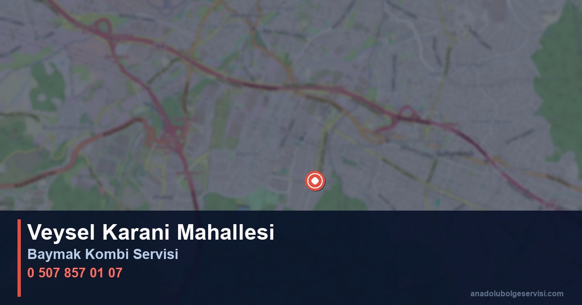 Sancaktepe Veysel Karani Mahallesi Baymak Kombi Teknik Servis