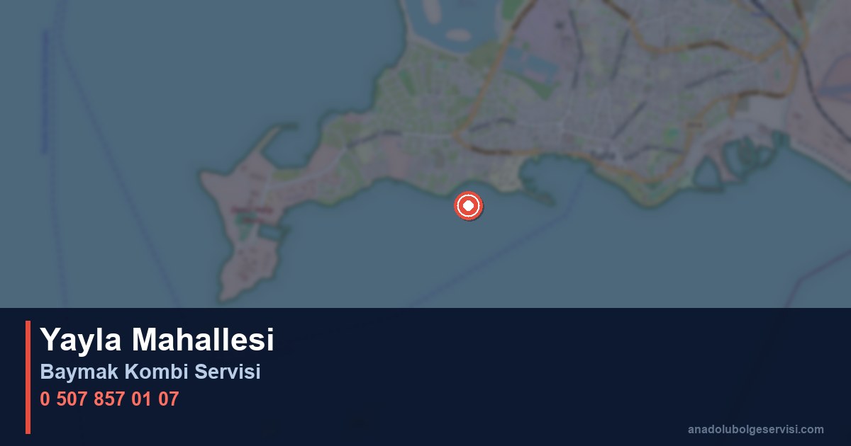 Tuzla Yayla Mahallesi Baymak Kombi Teknik Servis