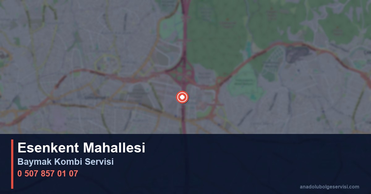 Ümraniye Esenkent Mahallesi Baymak Kombi Teknik Servis