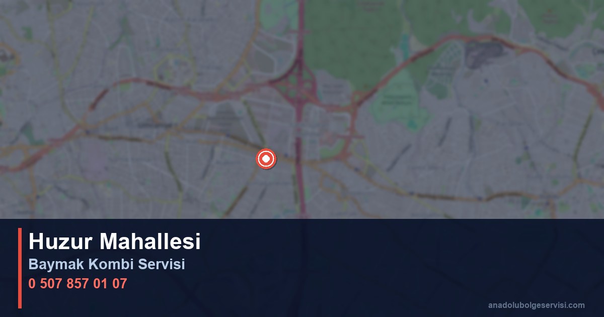 Ümraniye Huzur Mahallesi Baymak Kombi Teknik Servis