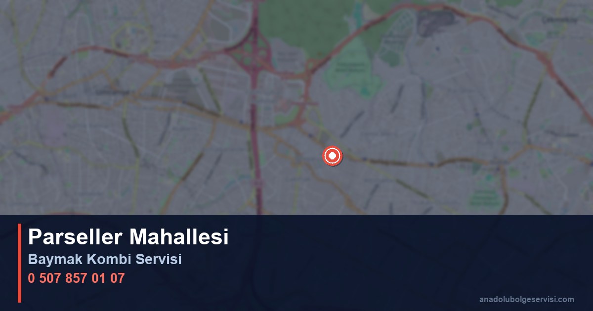 Ümraniye Parseller Mahallesi Baymak Kombi Teknik Servis
