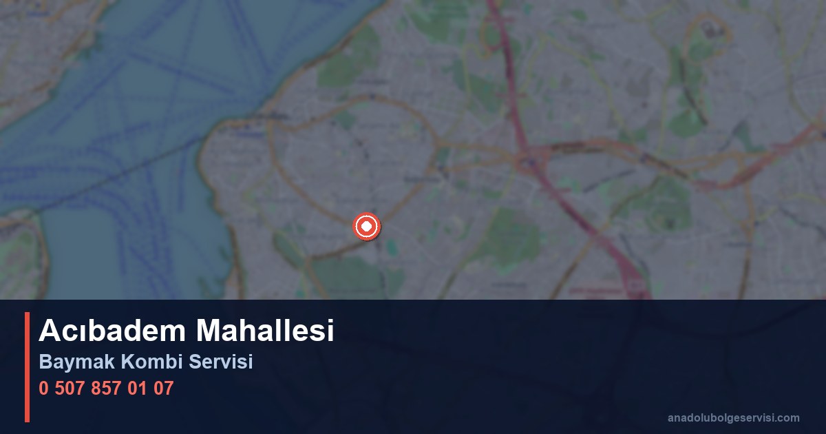 Üsküdar Acıbadem Mahallesi Baymak Kombi Teknik Servis
