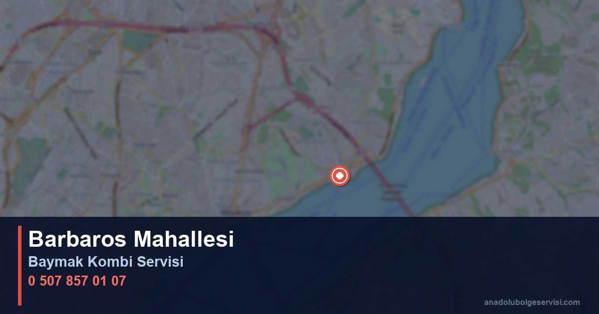 Üsküdar Barbaros Mahallesi Baymak Kombi Teknik Servis
