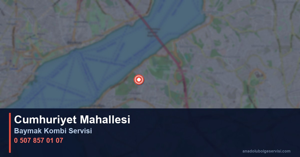 Üsküdar Cumhuriyet Mahallesi Baymak Kombi Teknik Servis
