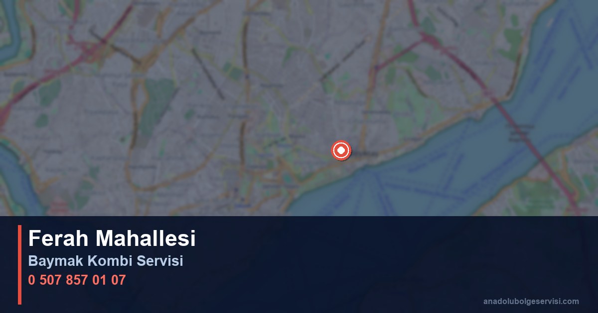 Üsküdar Ferah Mahallesi Baymak Kombi Teknik Servis