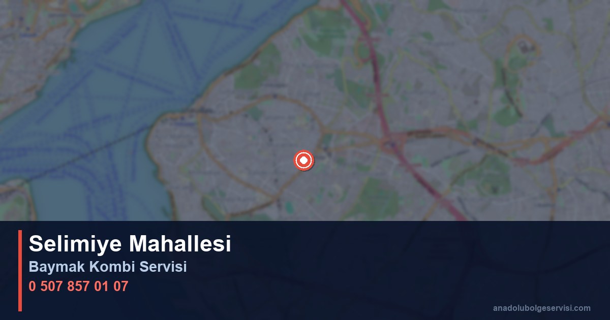 Üsküdar Selimiye Mahallesi Baymak Kombi Teknik Servis